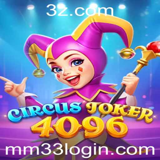 Explorando o Universo de CircusJoker4096: O Novo Fenômeno dos Jogos com mm33 login